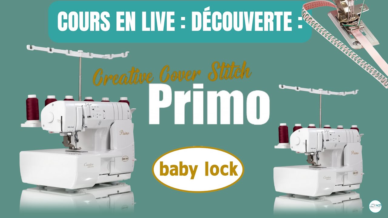 Cours en live - Découvrez la nouvelle Babylock PRIMO