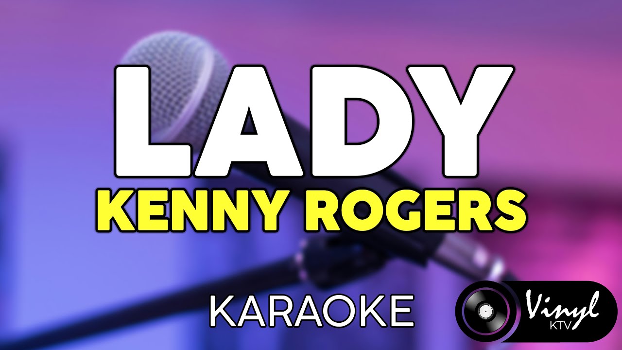 Lady - Kenny Rogers (KARAOKE VERSION)