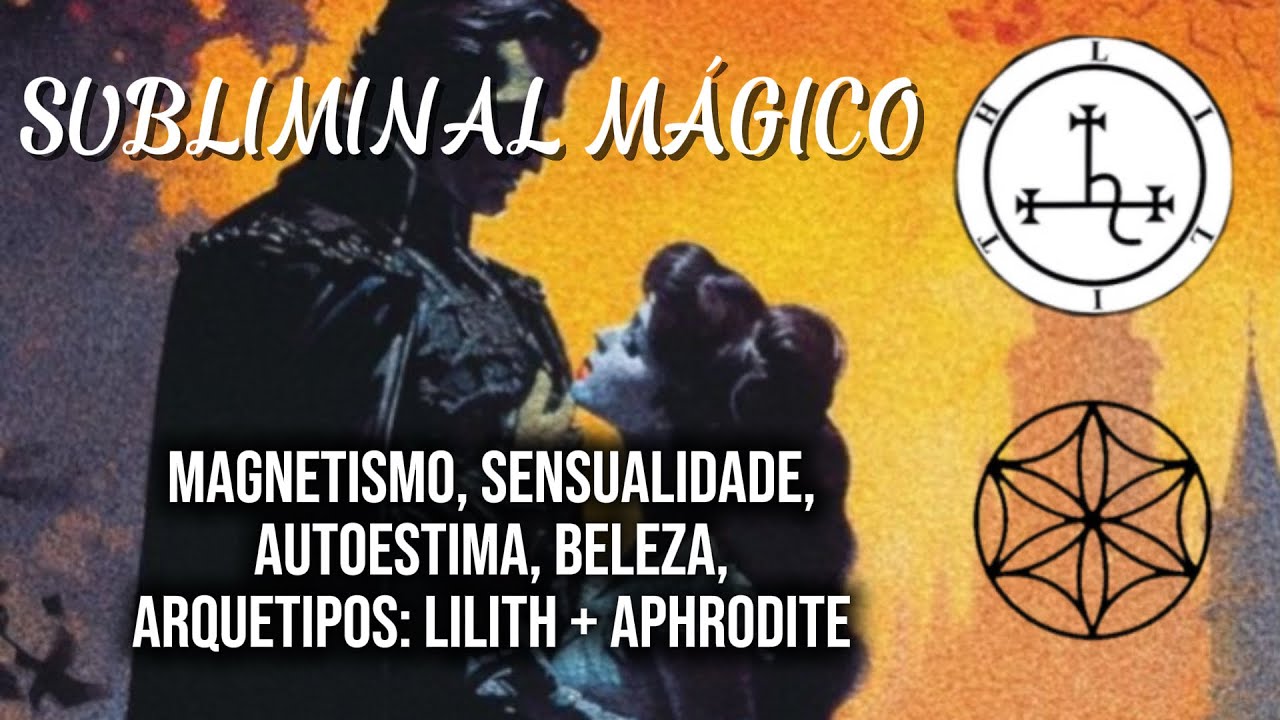 SUBLIMINAL PODEROSO - Sensualidade, Beleza, Magnetismo, etc... (descri&ccedil;&atilde;o) ✨