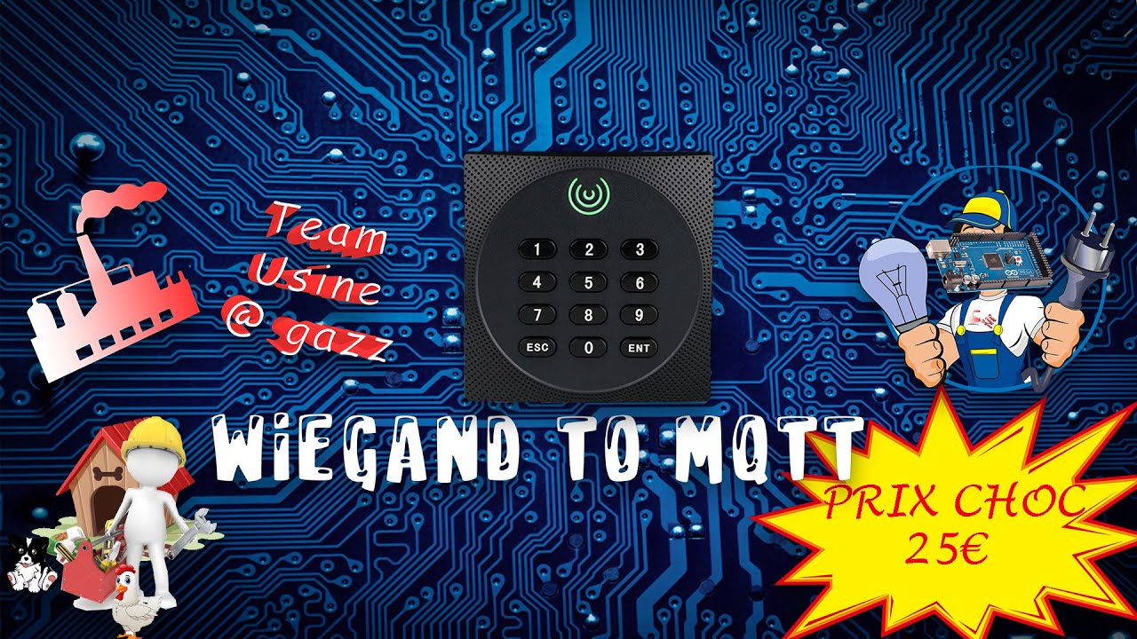 Un Clavier RFID Wiegand en MQTT pour la domotique a 25€ (partie 1)