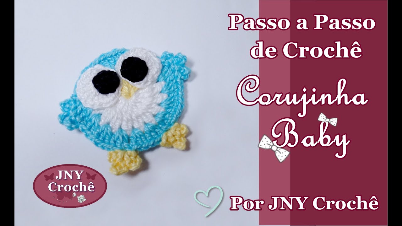 Passo a Passo de Crochê Corujinha Baby por JNY Crochê