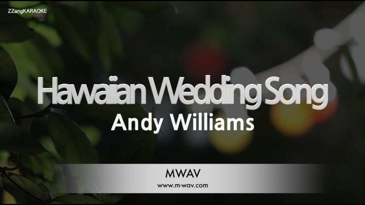 Andy Williams - Hawaiian Wedding Song (Melody) (Karaoke Version)