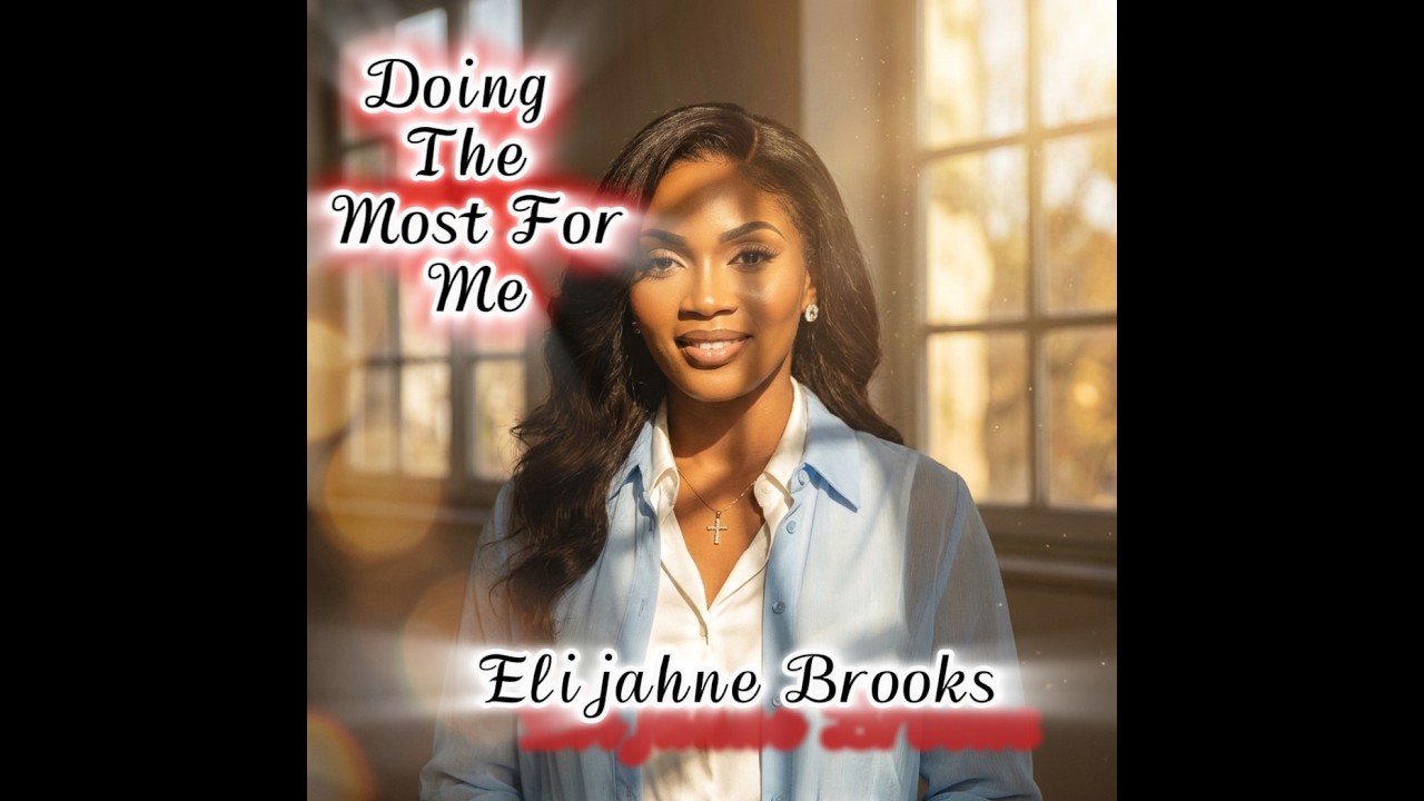 Doing The Most For Me - Elijahne Brooks #music #gospel #foryou #fyp #lyricvideo