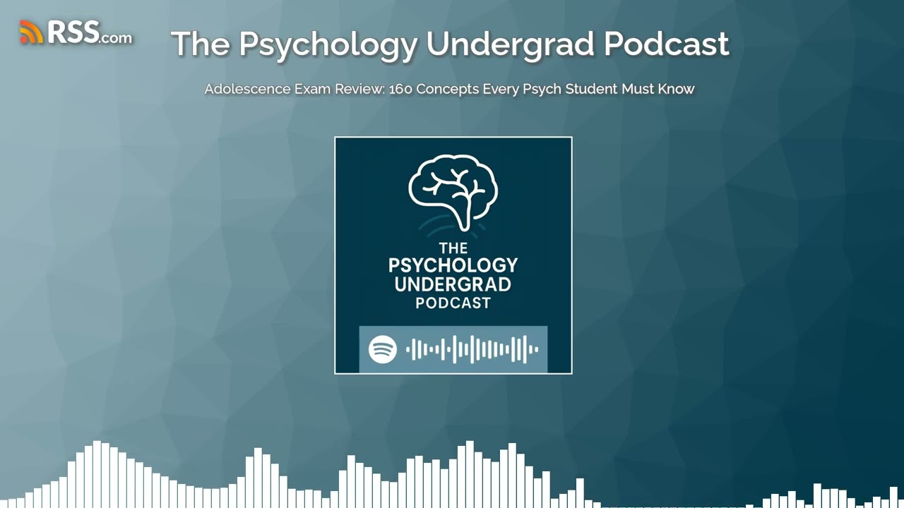 Adolescence Exam Review: 160 Concepts Every Psych Student Must Know