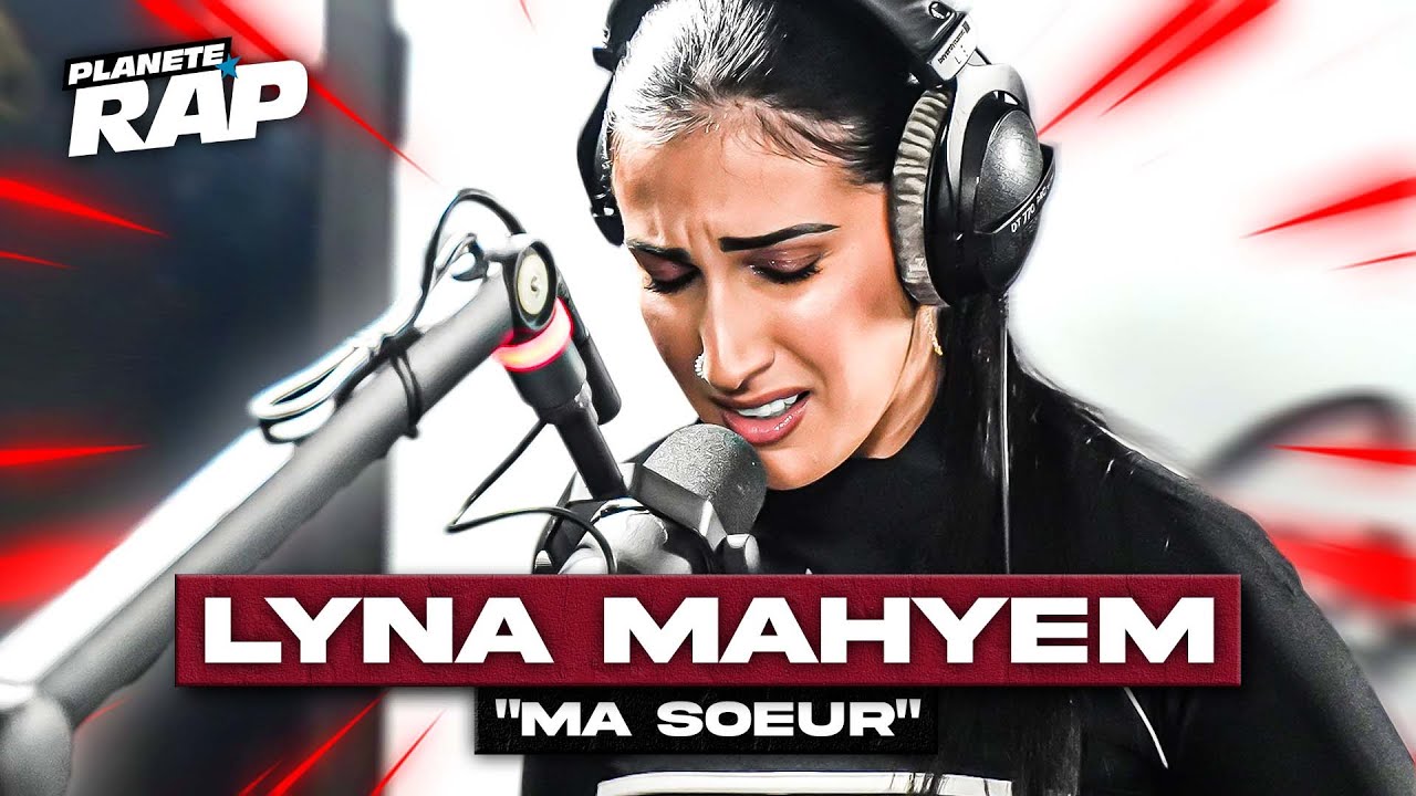 [EXCLU] Lyna Mahyem - Ma sœur #PlanèteRap