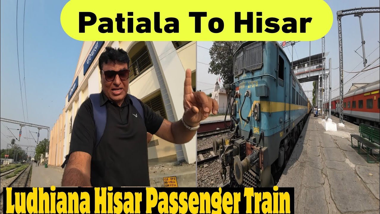 Patiala To Hisar | Ludhiana  To Hisar | Dhuri To Hisar | Train No.54636 | Train Journey