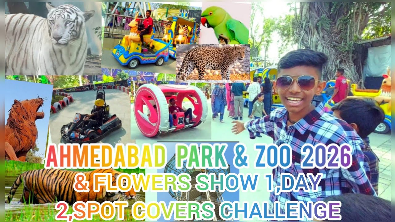 PART-1 AHMEDABAD PARK & ZOO & FLOWERS SHOW 2,SPOT 1,DAY COVERS CHALLENGE #park #zoo #animals 