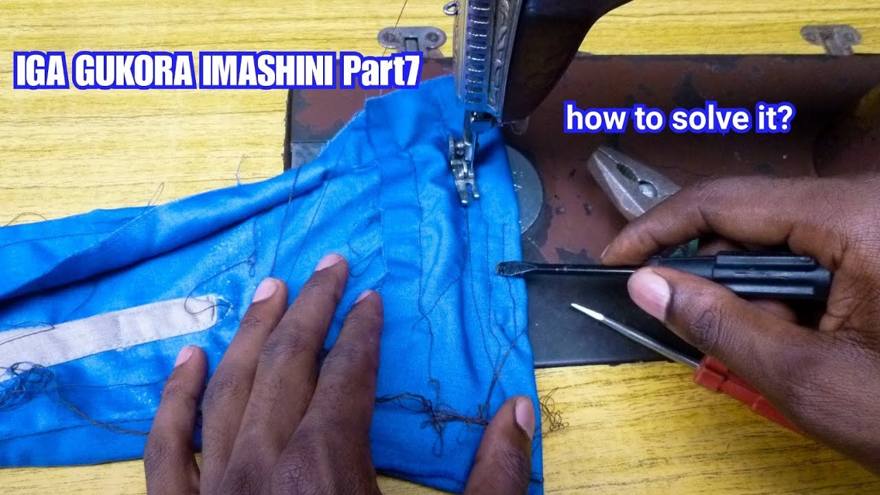 IGA GUKORA IMASHINI Part7 iyo udoda umwenda ukanga kugenda dore uko wabikemura😱how to solve it