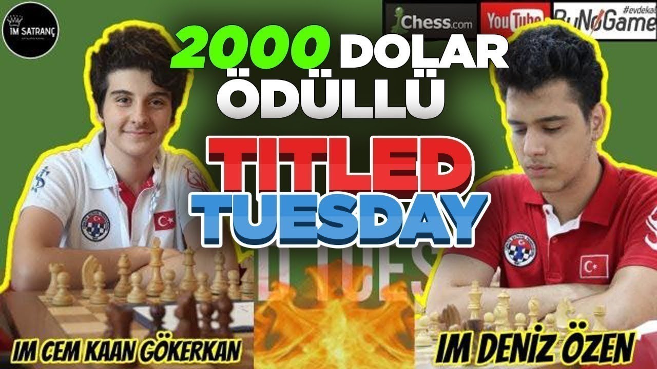 IM Satranç Dünyaya Karşı! (Titled Tuesday)