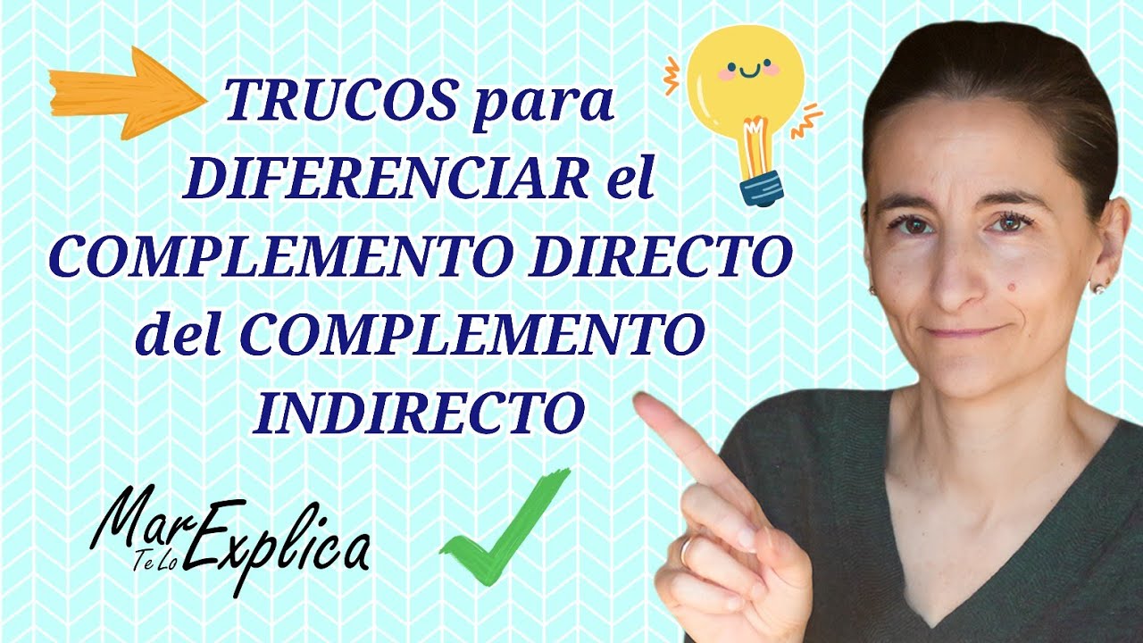 ✅ ¿Complemento directo o indirecto? Aprende a identificarlos correctamente [TRUCOS y EJEMPLOS]