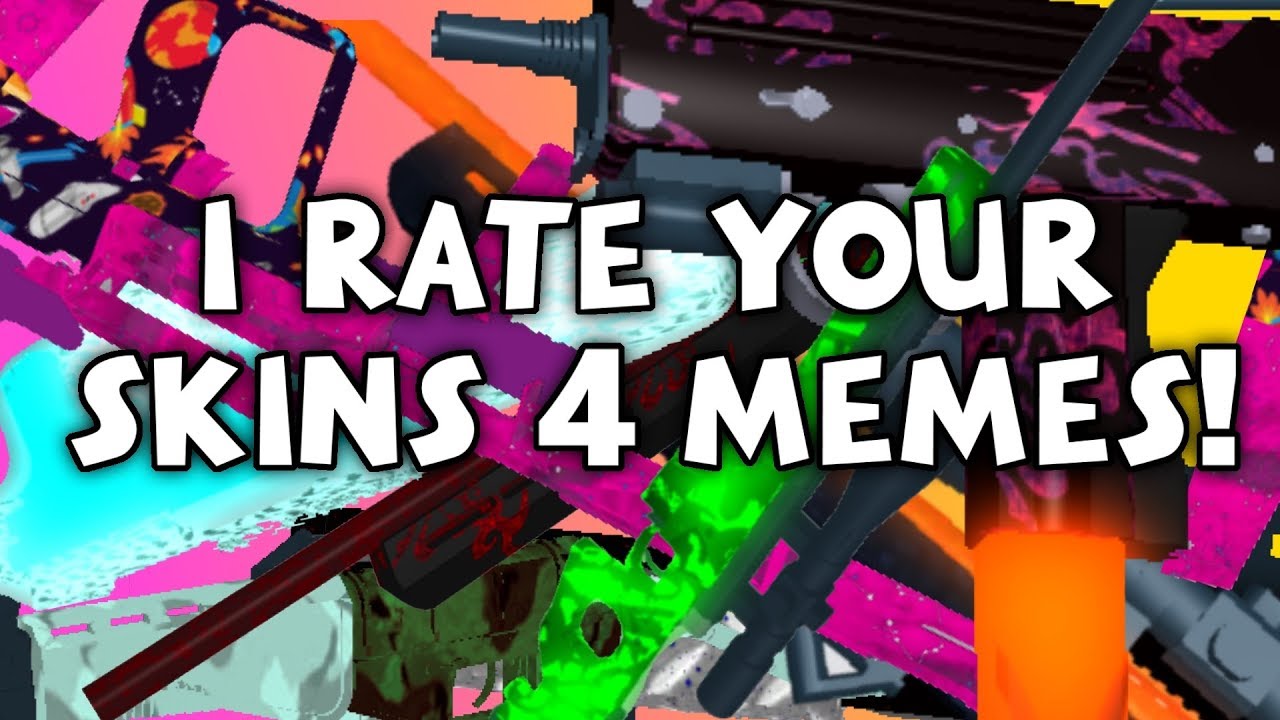 I Rate Your Skins 4 Memes!