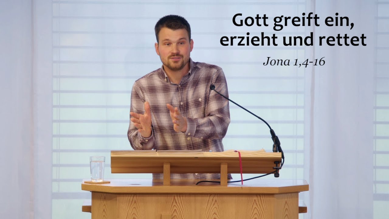 Gott greift ein, erzieht und rettet - Jona 1,4-16 (Nick Kunz)