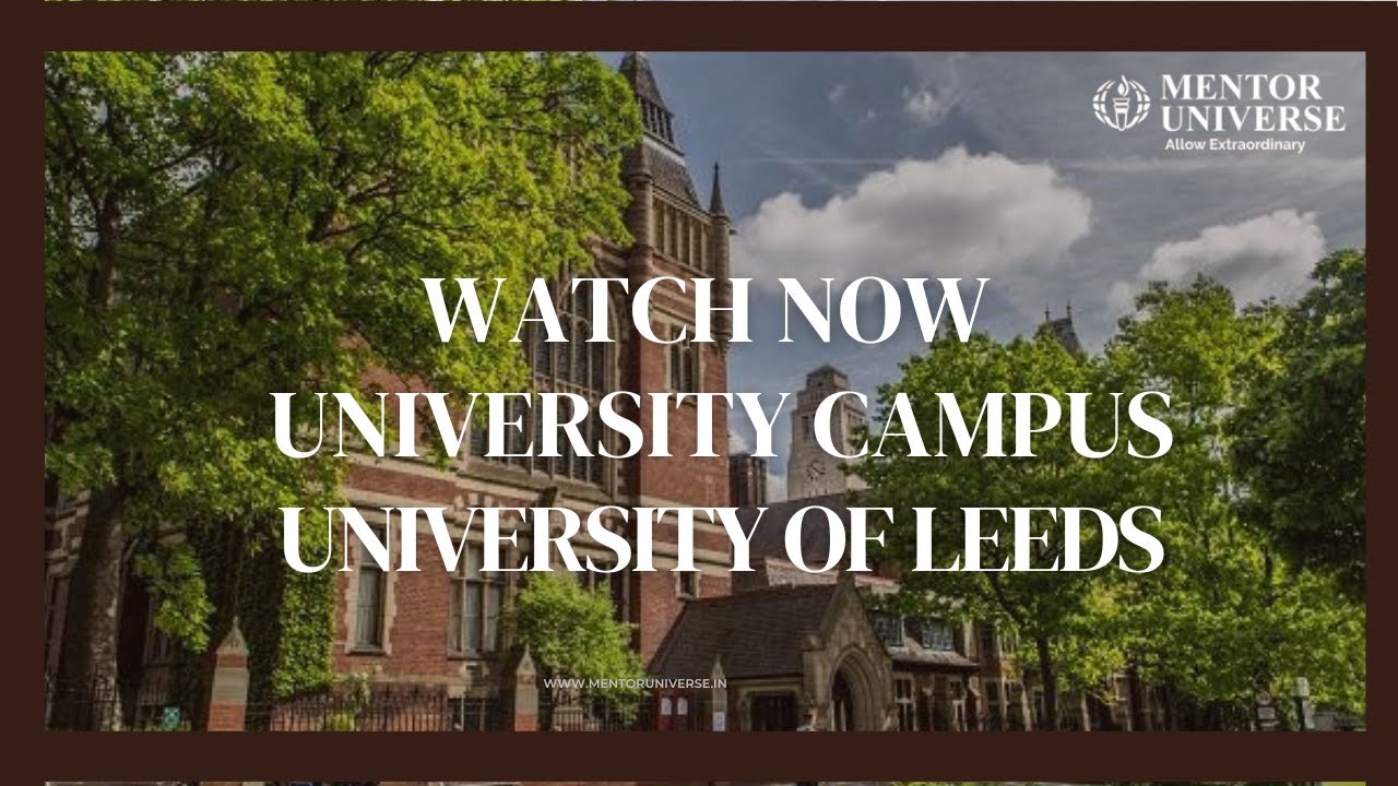 University of Leeds Campus Tour | Discover Vibrant Student Life & World-Class Facilities