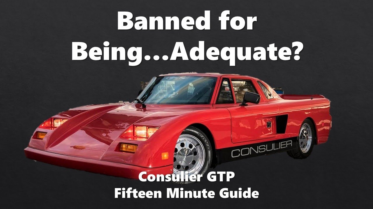 Banned by IMSA for being...Adequate? The Consulier GTP Fifteen Minute Guide