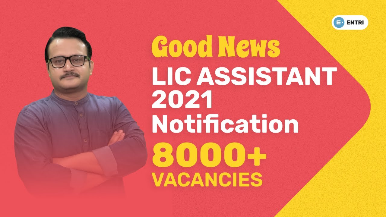 LIC ASSISTANT 2021 NOTIFICATION | GOOD NEWS 😍 | VACANCIES & DATES | LIC ASSISTANT 2021 RECRUITMENT