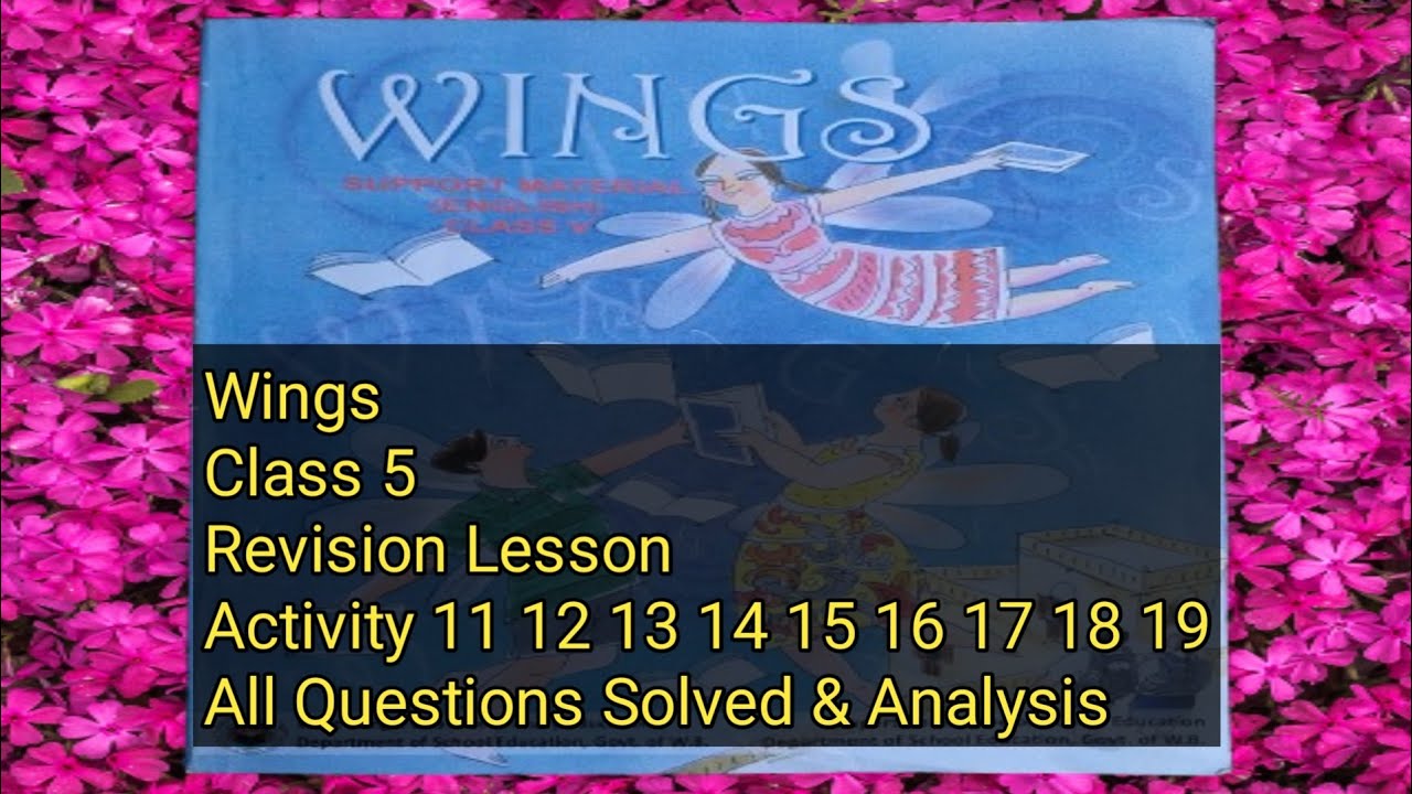 Wings/ Class 5/ Revision Lesson/ Activity 11-19/All Questions Solved & Analysis/By-Kanchan Sir