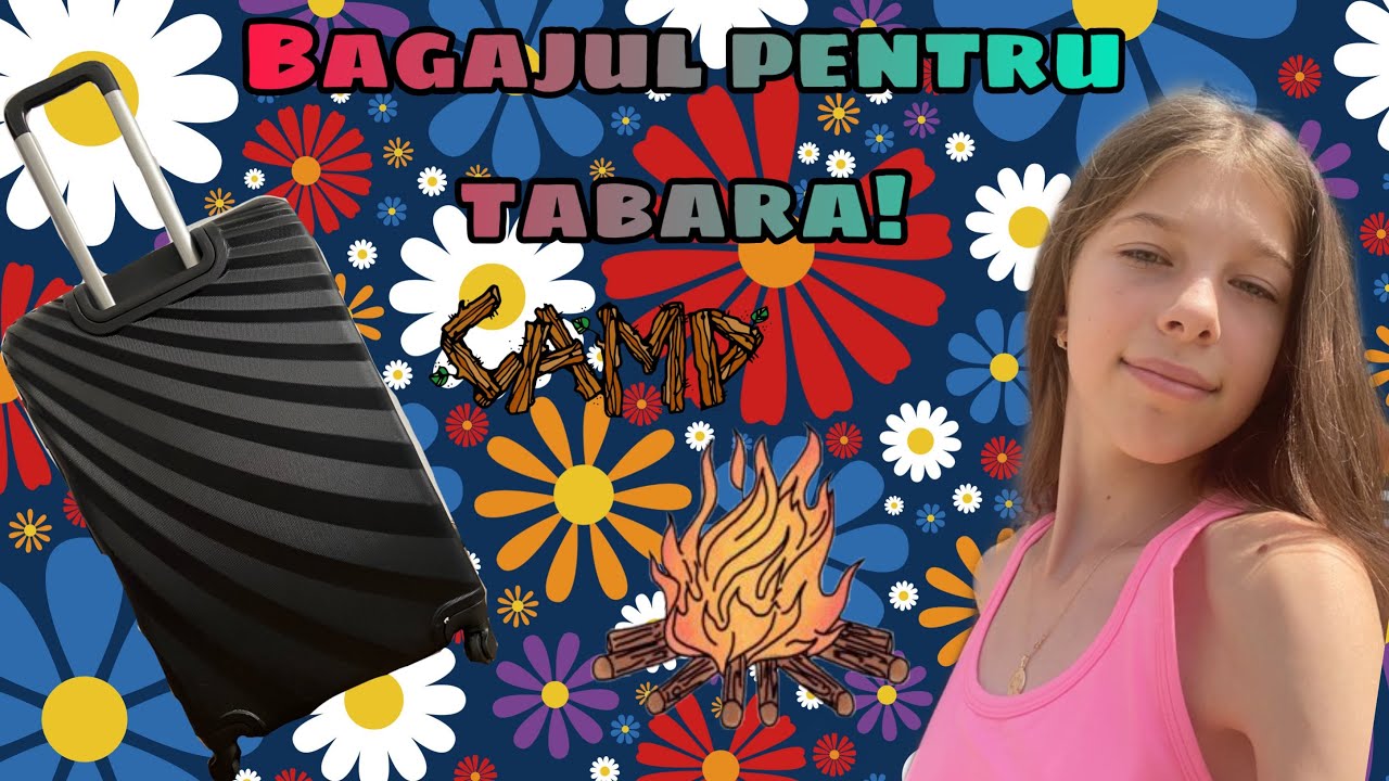 Îmi pregătesc bagajul pentru tabără !🧳😊