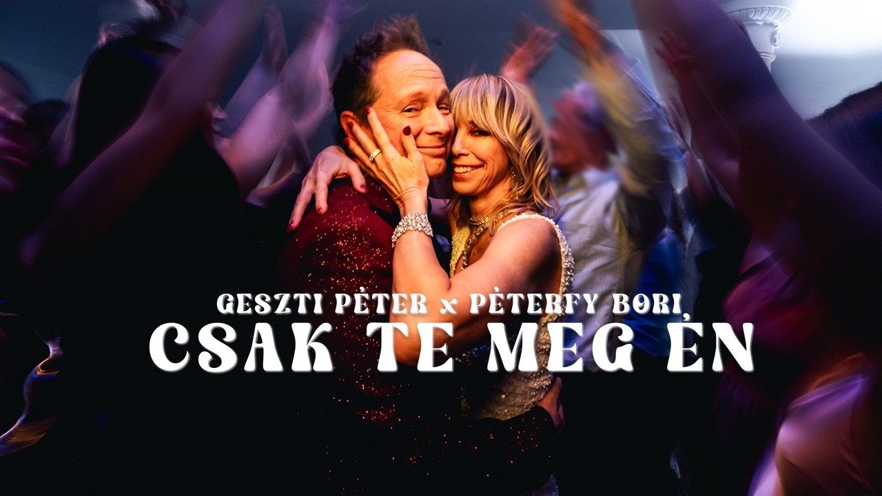 Geszti feat. Péterfy Bori: Csak te meg én (Official Music Video)