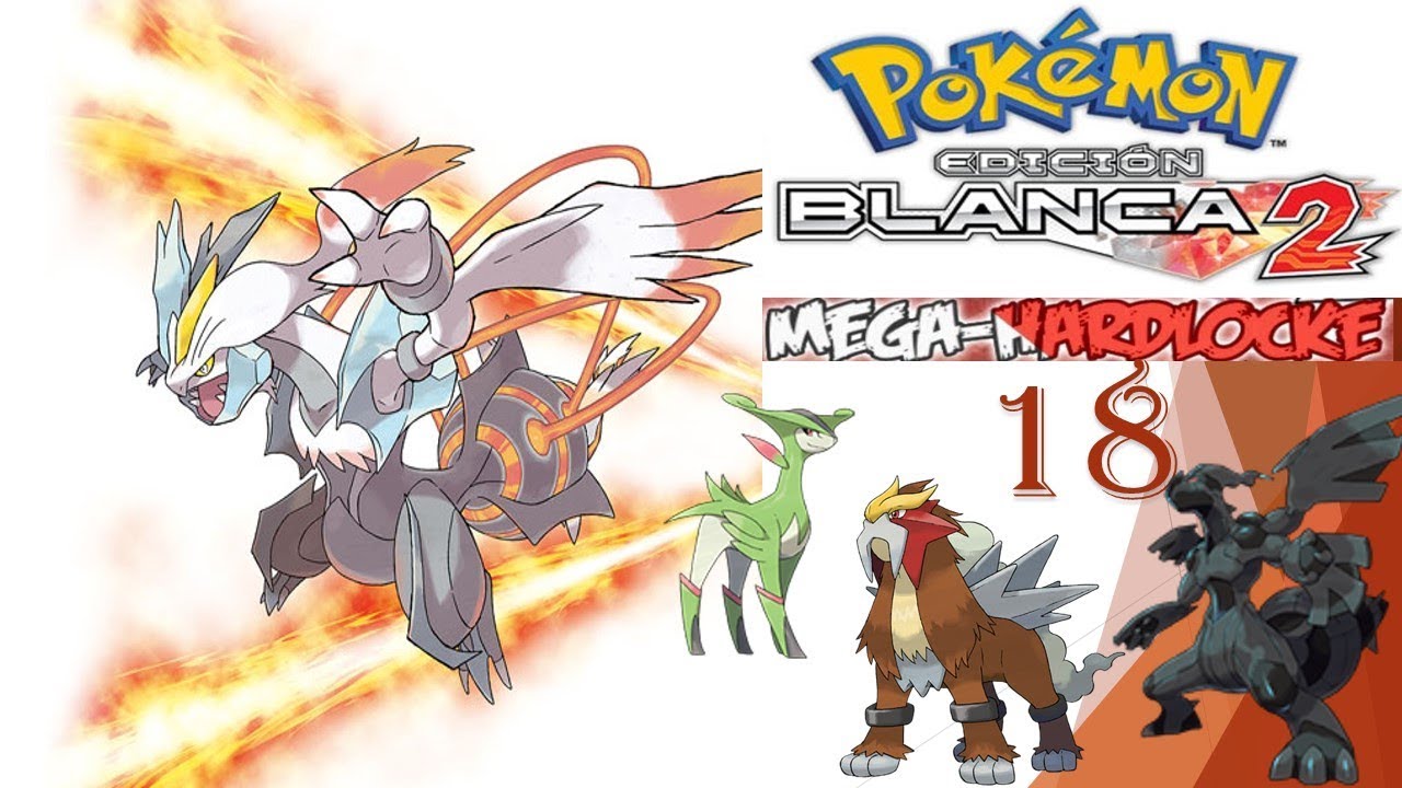 POKEMON BLANCO 2 MEGA HARDLOCKE #18 PUEBLO CHAMOTA Y LA MONTA&Ntilde;A REVERSIA
