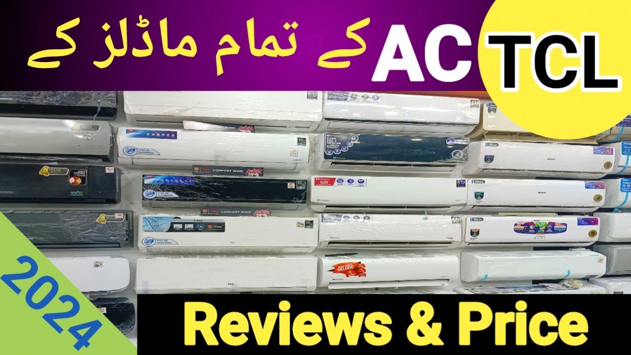 TCL All AC Reviews And Price | Best AC in Pakistan | inverter AC | Highly Recommended AC For House