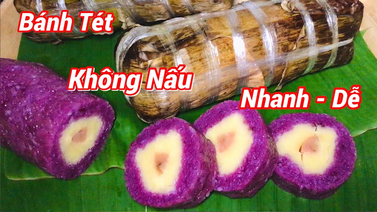 Làm Bánh Tét Lá Cẩm Nhân Đậu, Không Cần Nấu, Quá Tiện Lợi Cho Những Ngày Cận Tết #119