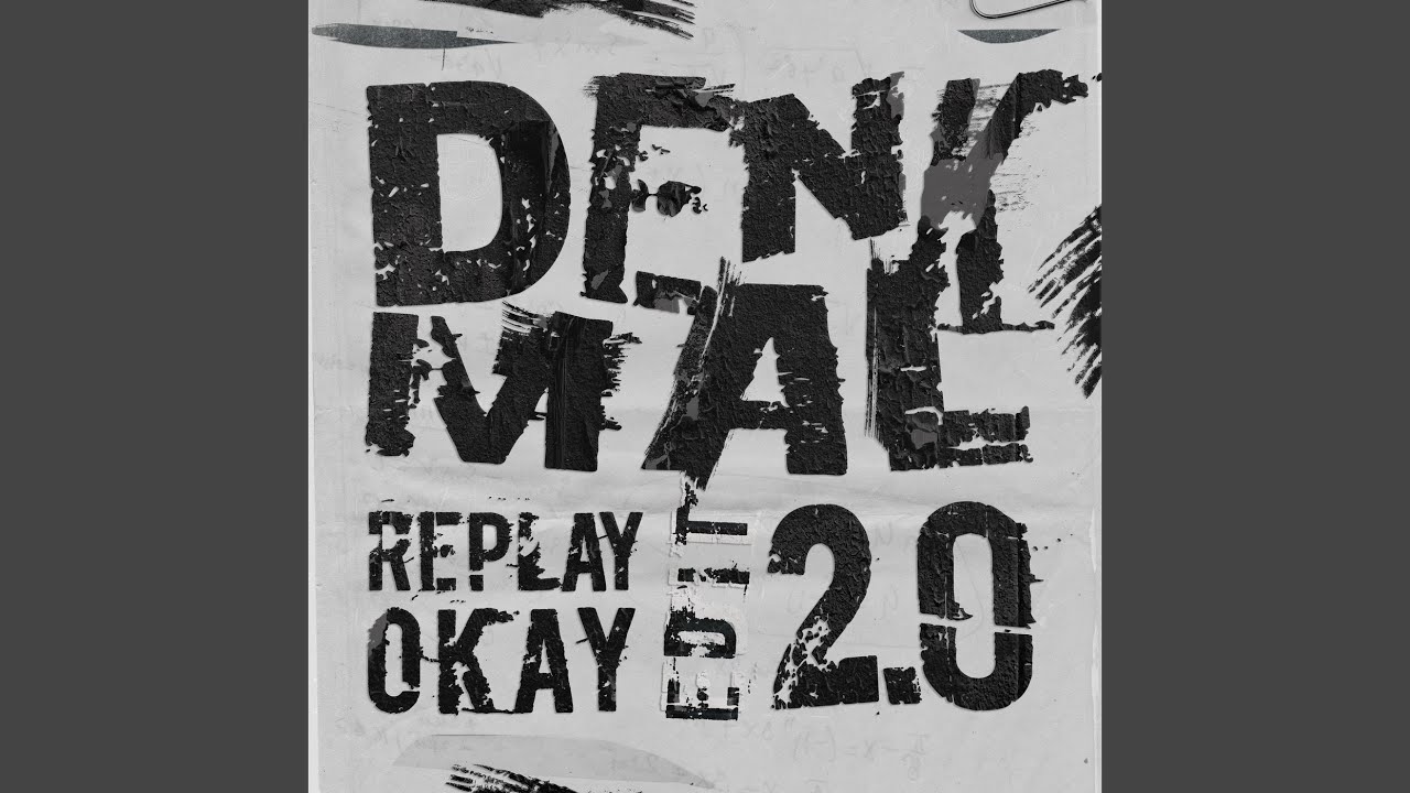 Denkmal 2.0 (Replay Okay Edit)
