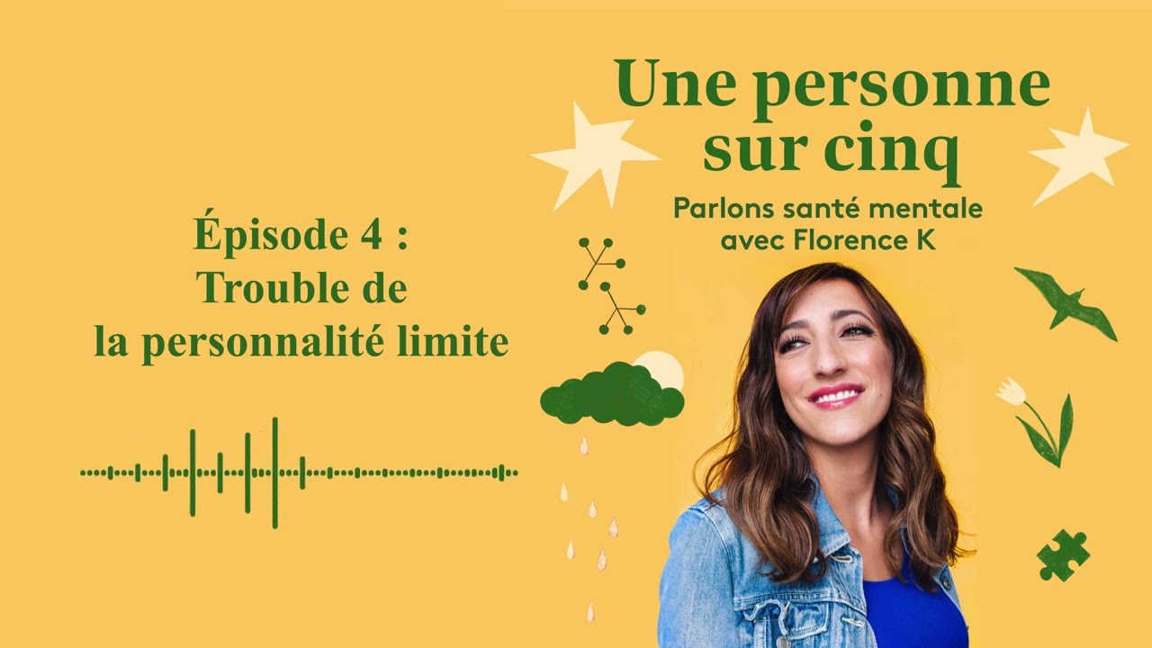 Balado – Une personne sur cinq – Trouble de la personnalité limite