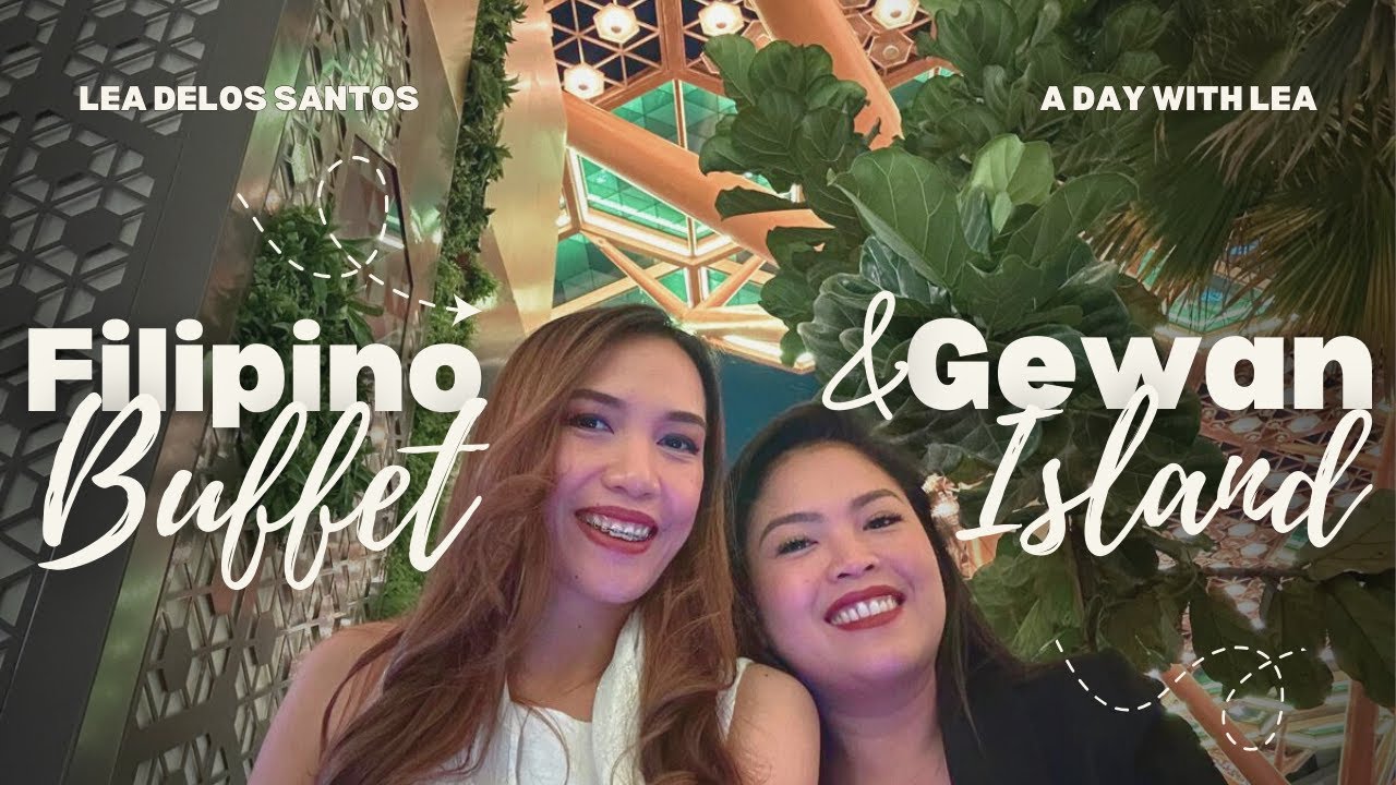 Filipino Buffet & Gewan Island | November 2025 | A Day With Lea