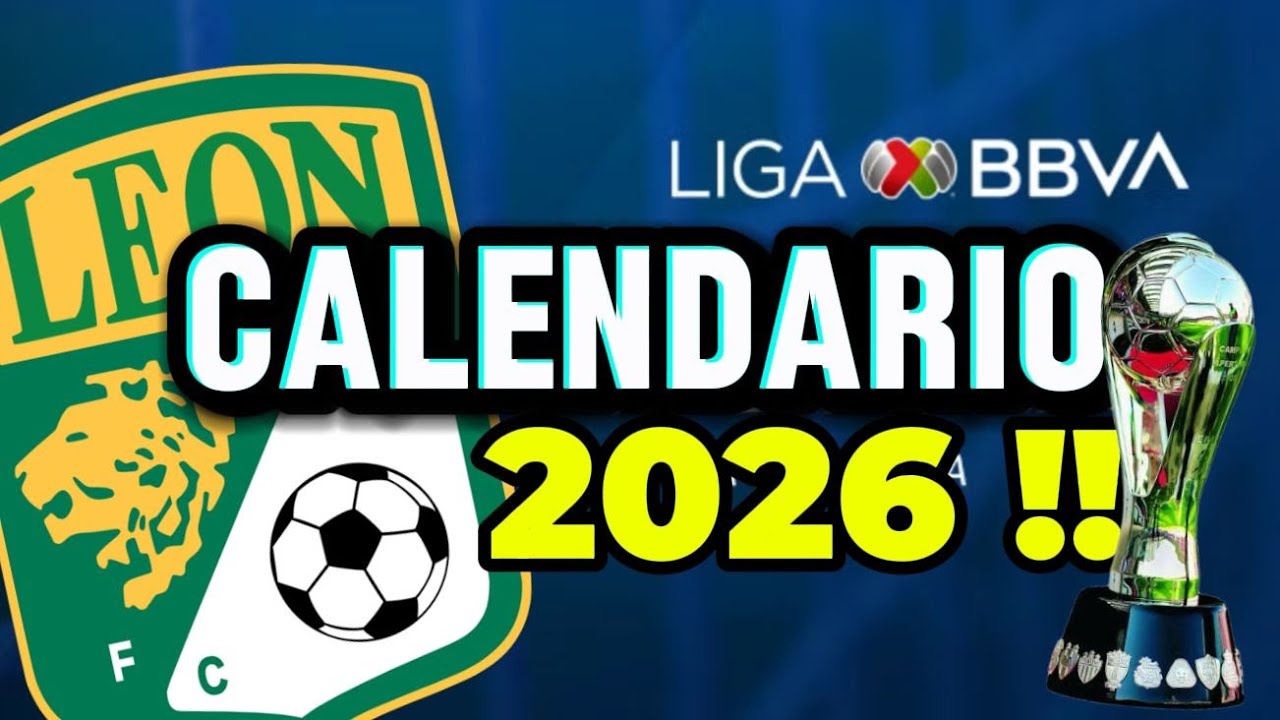 CALENDARIO DEL LEON LIGA MX 2026 !!! - TODOS LOS PARTIDOS PARA EL #cluble&oacute;n