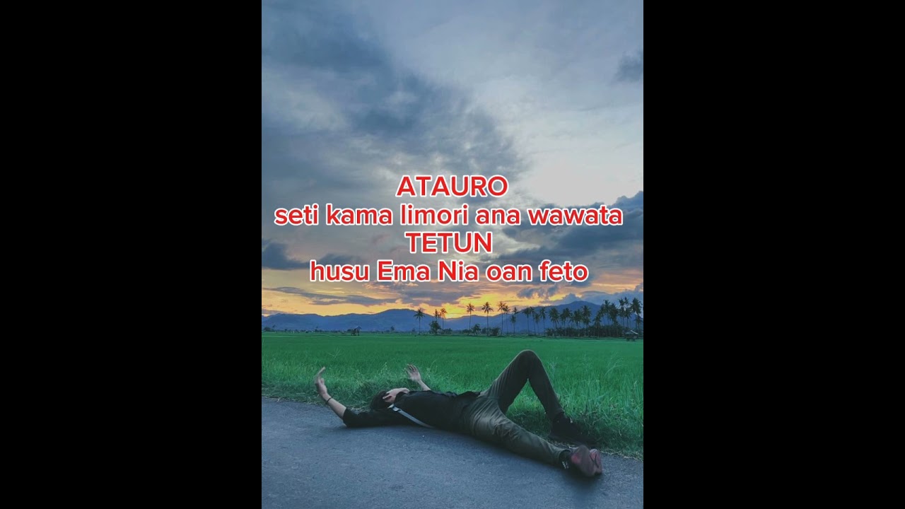 ATIKARA full lirik ATAURO ba TETUN
