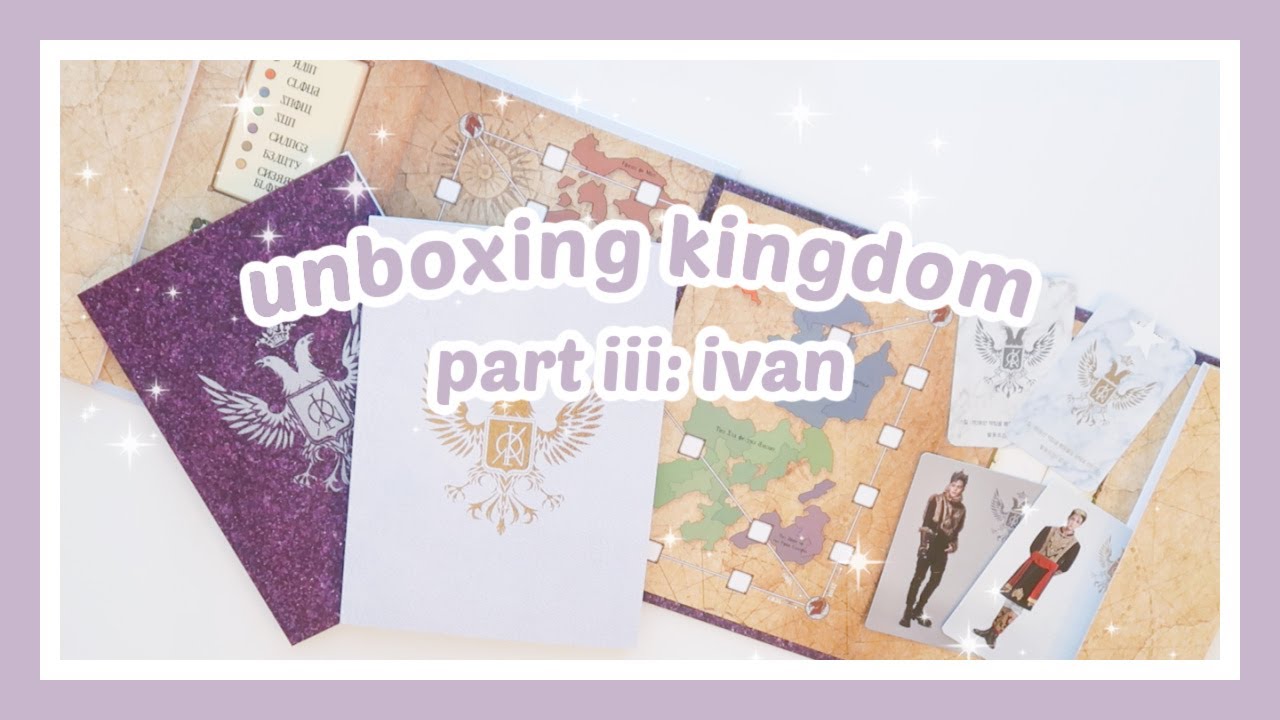 ✧ History of Kingdom: Part III Ivan (Fate & Chaos ver) Unboxing! ✧