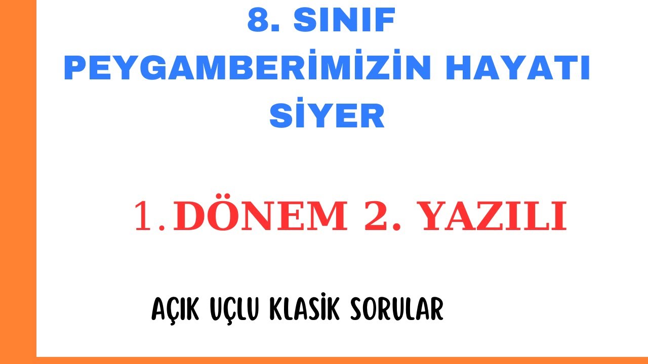 8. Sınıf Peygamberimizin Hayatı 1. Dönem 2. Yazılı Açık Uçlu Sorular, 8  Sınıf Siyer 2. Yazılı Meb