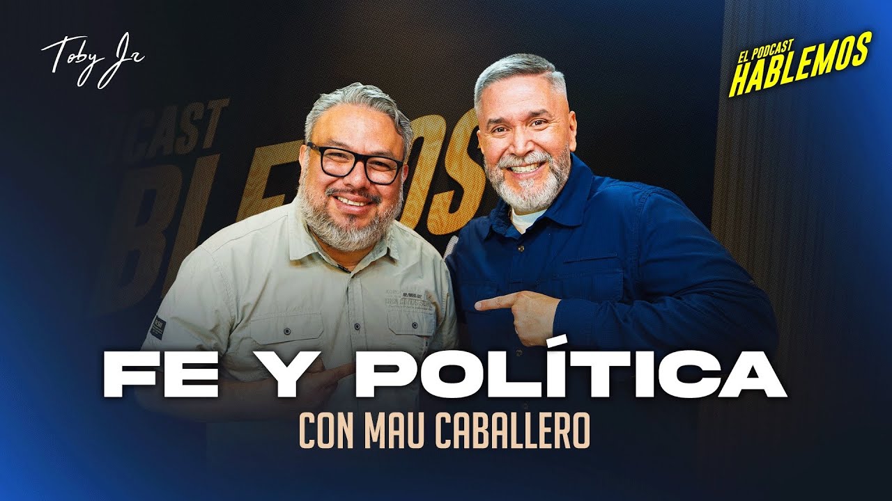 Mau Caballero - Hablemos: El Podcast con Toby Jr. 