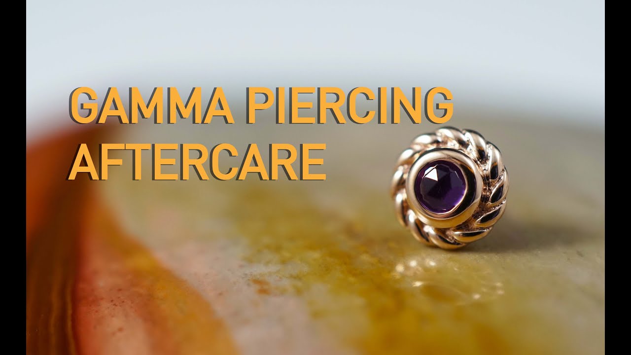 Gamma Piercing Aftercare Instructions