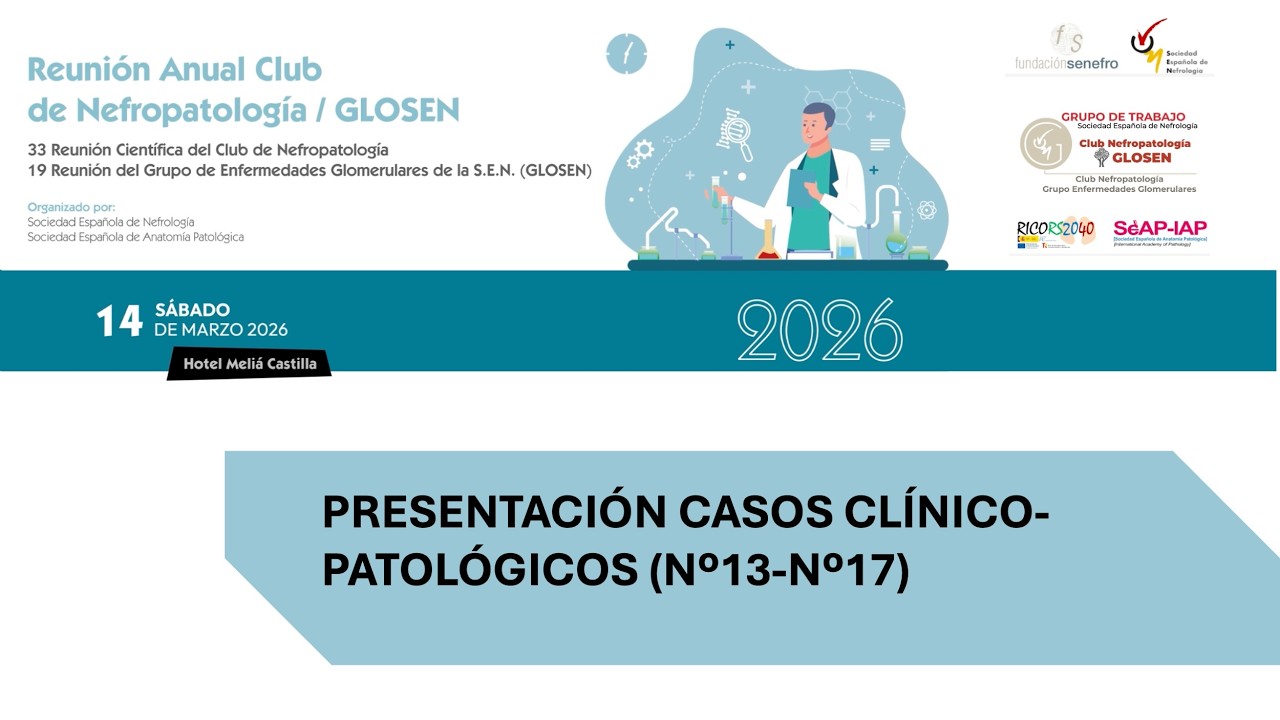 PRESENTACIÓN CASOS (13-17) Club Nefropatología / GLOSEN 2026