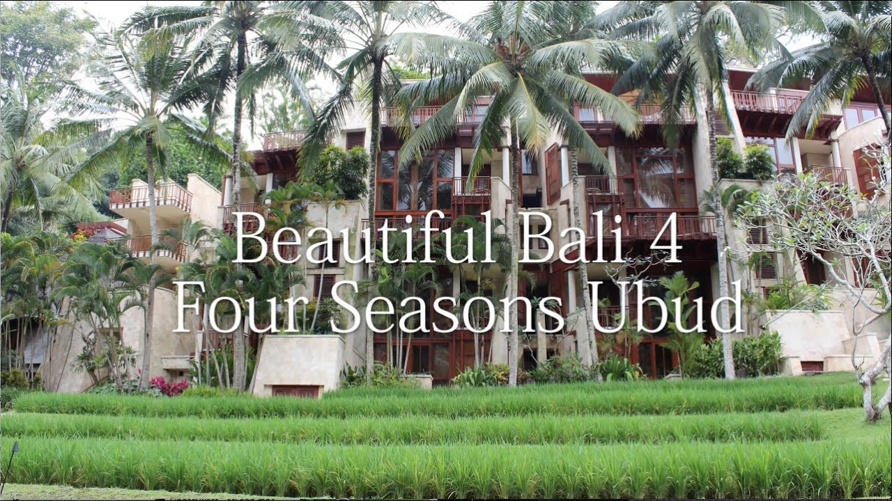 Beautiful Bali4 Four Seasons Ubud　美しいバリ島4 フォーシーズンズ・ウブド