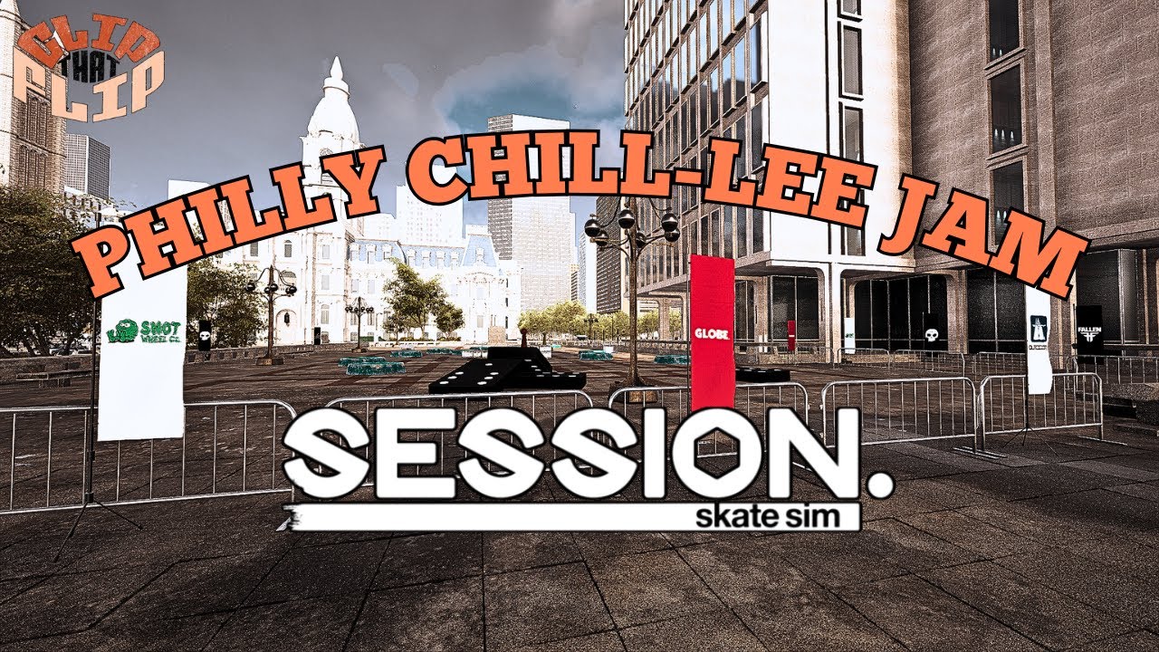 CTF: Session Skate Sim Philly Chill-Lee Jam Edit