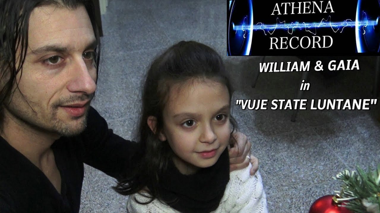 William & Gaia - Vuje state luntane (Ufficiale 2019)