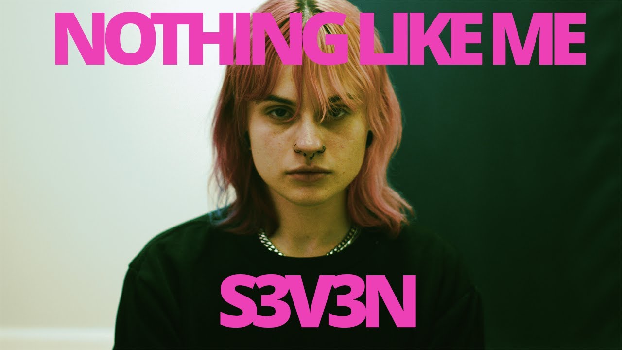 S3V3N - Nothing Like Me (OFFICIAL MUSIC VIDEO)
