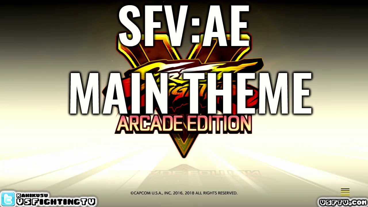 SFV: ARCADE EDITION - Main Theme (full version)