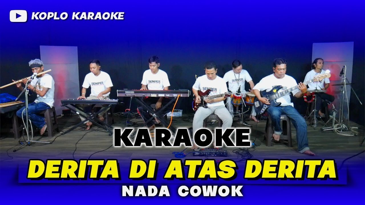 DERITA DI ATAS DERITA KARAOKE NADA COWOK / PRIA VERSI DANGDUT JARANAN