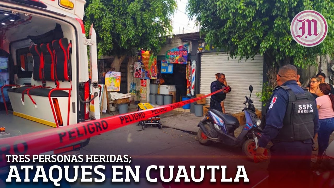 Ataques armados en Cuautla: un hombre y dos mujeres resultan heridos en hechos distintos