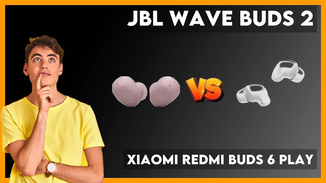 JBL Wave Buds 2 vs Xiaomi Redmi Buds 6 Play Comparison