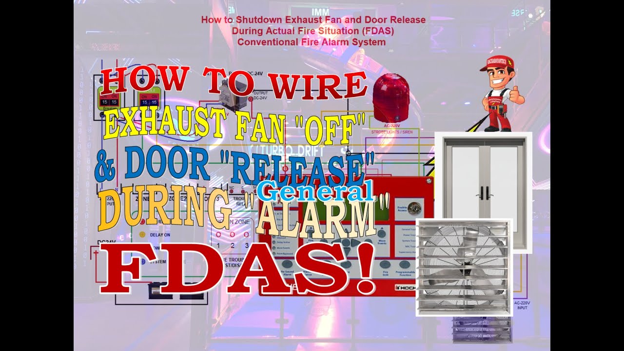 How to wire Exhaust Fan OFF & Door RELEASE when ALARM Activated  (CONVENTIONAL FIRE ALARM SYSTEM)