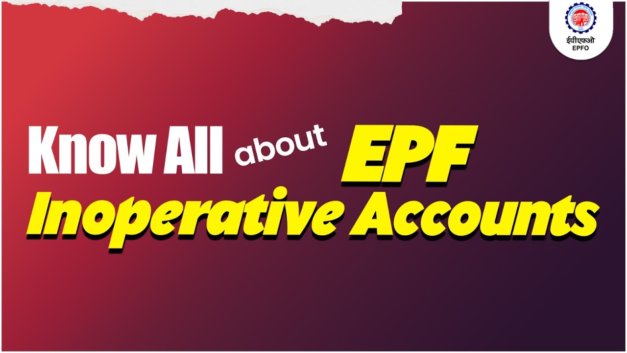 Know all about EPF Inoperative Accounts | When Does EPF Account stops earning interest @officialepfo