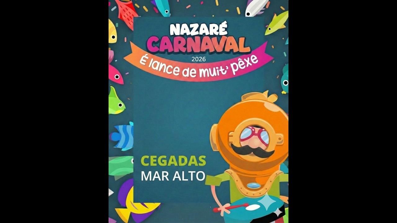 Carnaval Nazaré 2026 - Cegadas Mar Alto