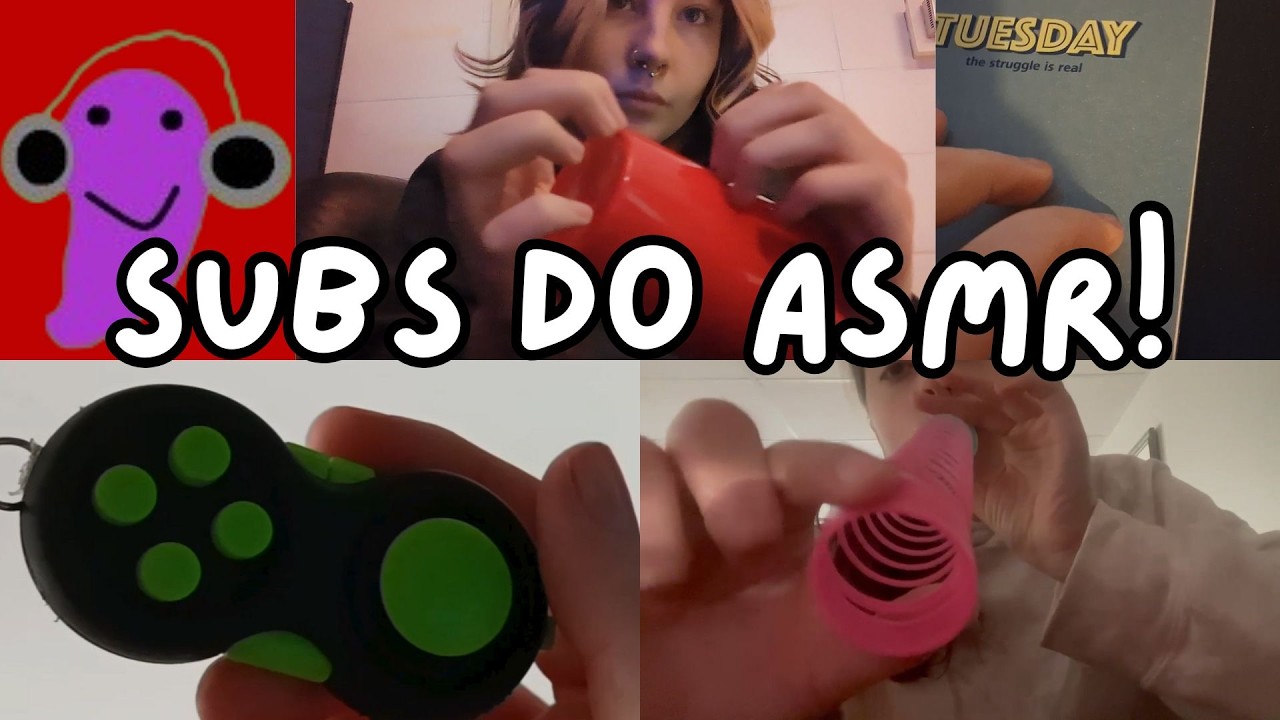 my subscribers do asmr!
