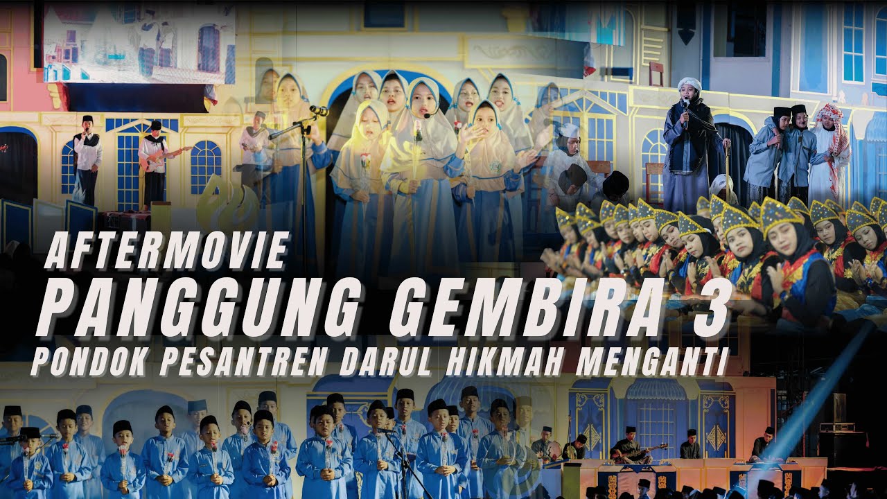 AFTERMOVIE PANGGUNG GEMBIRA 3 PONDOK PESANTREN DARUL HIKMAH MENGANTI