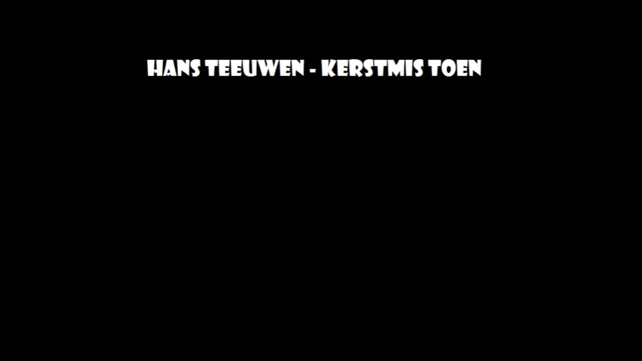 Hans Teeuwen - Kerstmis Toen