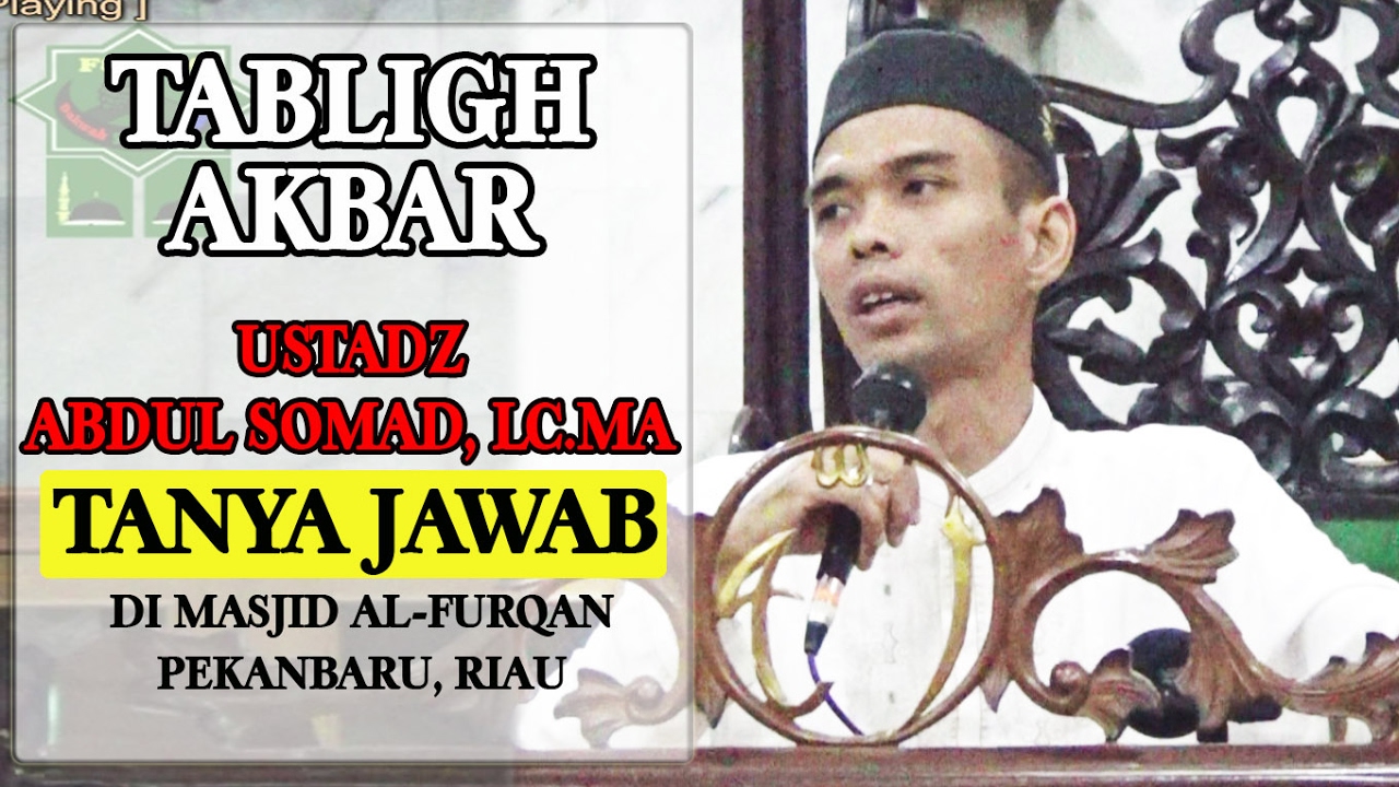 Jamaah Bertanya Ustadz Menjawab - Ustadz Abdul Somad, Lc. MA di Masjid Al Furqan
